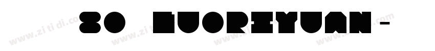 落日圆80 LUORIYUAN字体转换